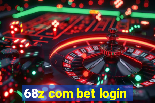 68z com bet login